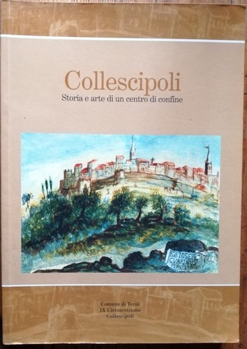 Collescipoli storia arte di - storia,